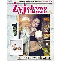 Zyj-zdrowo-i-aktywnie-z-Anna-Lewandowska